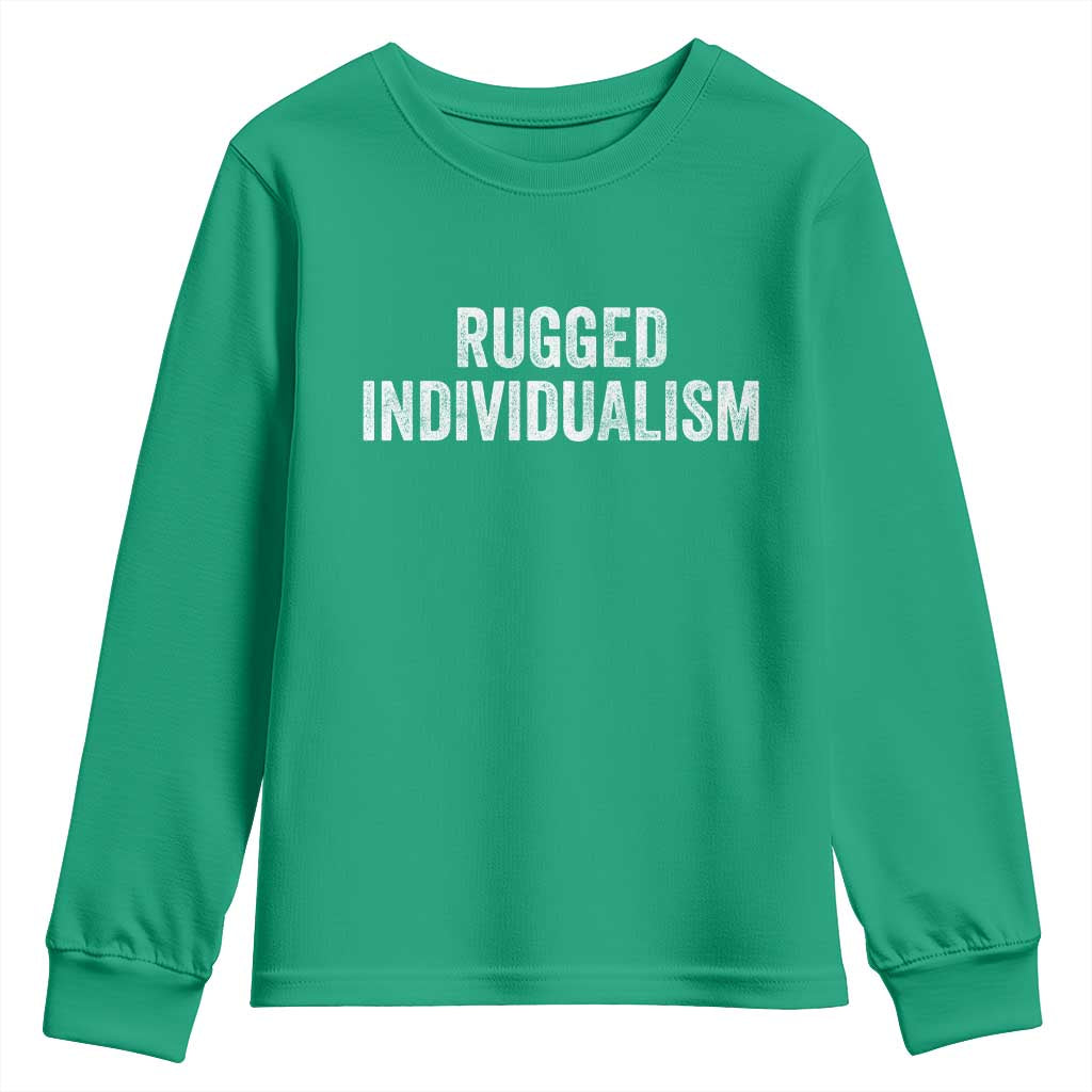 Rugged Individualism Youth Sweatshirt Funny Capitalism Saying