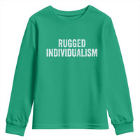 Rugged Individualism Youth Sweatshirt Funny Capitalism Saying