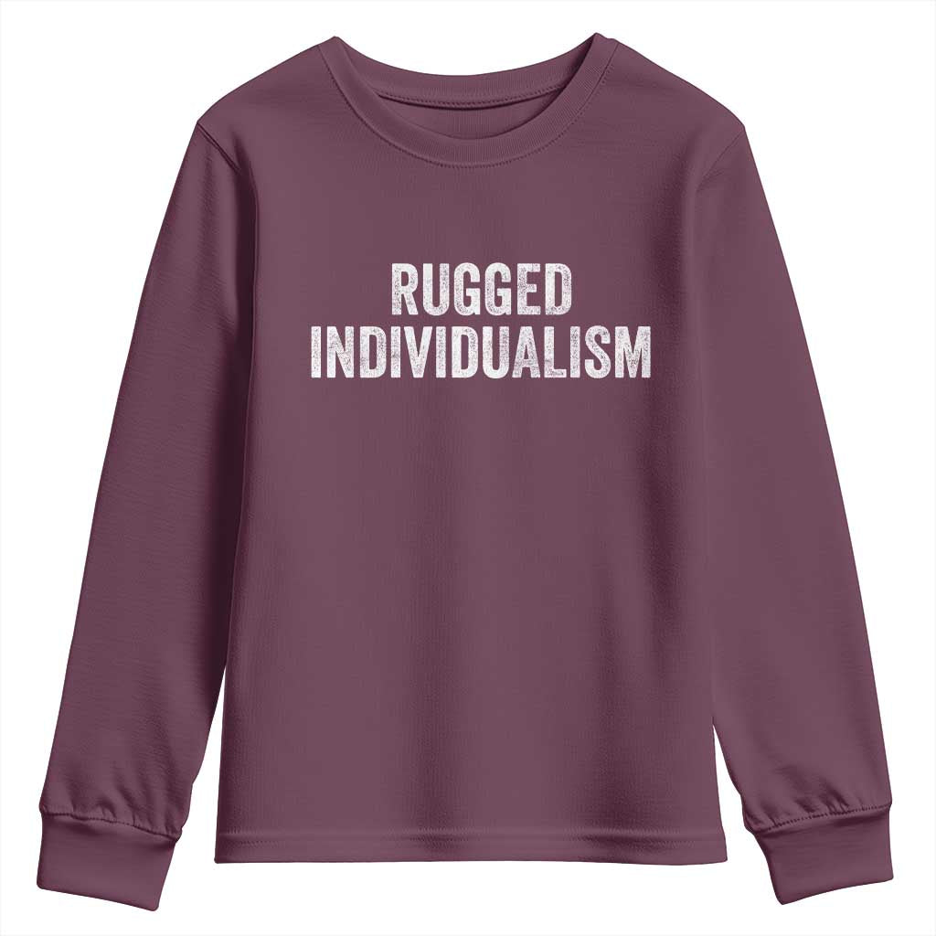 Rugged Individualism Youth Sweatshirt Funny Capitalism Saying