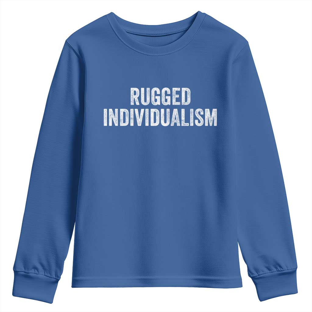 Rugged Individualism Youth Sweatshirt Funny Capitalism Saying