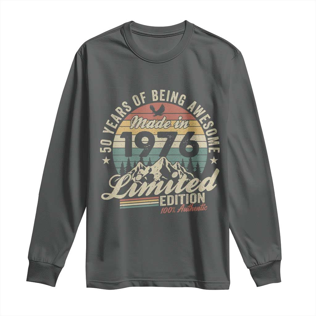 50th Birthday Made In 1976 Long Sleeve Shirt 50 Years Of Being Awesome Vintage Limited Edition