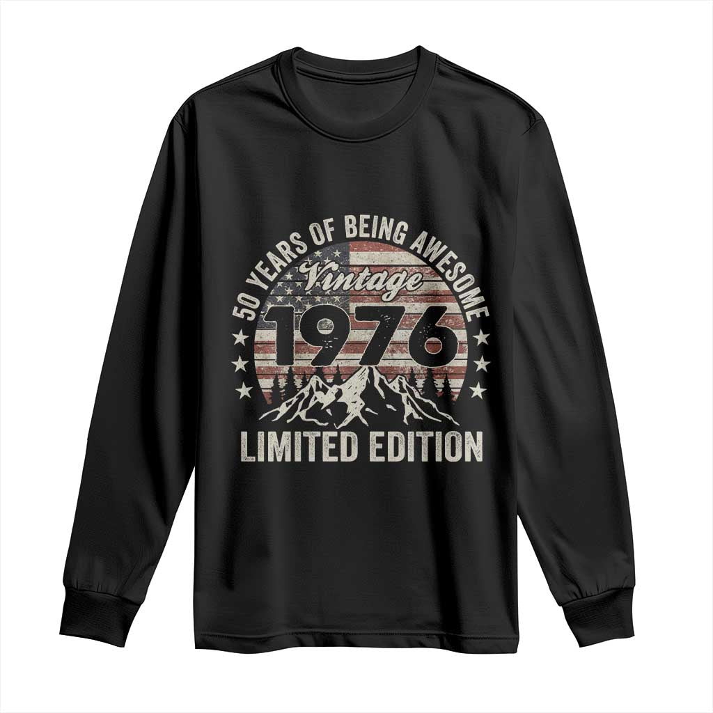 50th Birthday Vintage 1976 Limited Edition Long Sleeve Shirt 50 Years Of Being Awesome American Flag