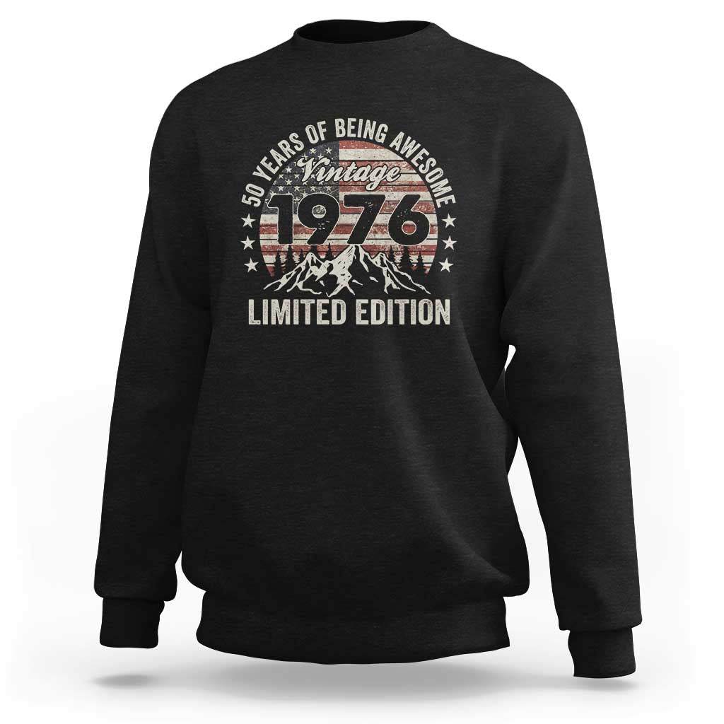 50th Birthday Vintage 1976 Limited Edition Sweatshirt 50 Years Of Being Awesome American Flag