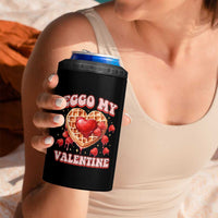 Eggo My Valentine 4 in 1 Can Cooler Tumbler Funny Romantic Stranger Valentine's Day