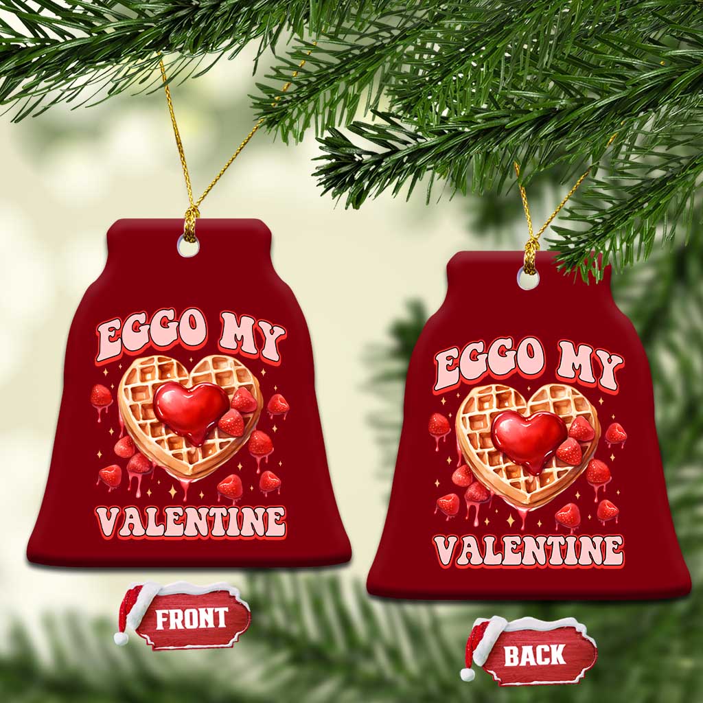 Eggo My Valentine Ceramic Ornament Funny Romantic Stranger Valentine's Day