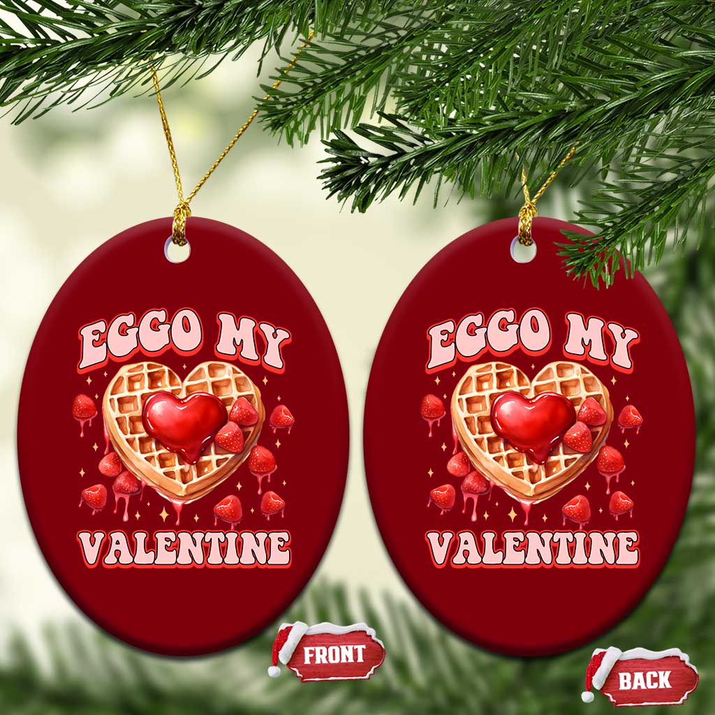 Eggo My Valentine Ceramic Ornament Funny Romantic Stranger Valentine's Day