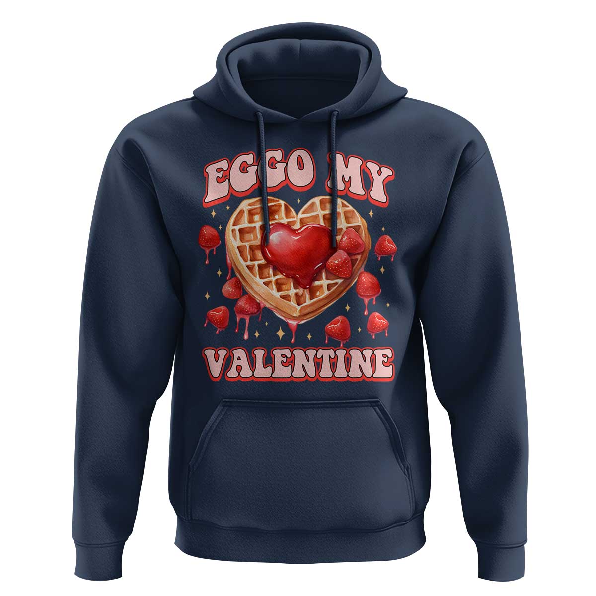 Eggo My Valentine Hoodie Funny Romantic Stranger Valentine's Day