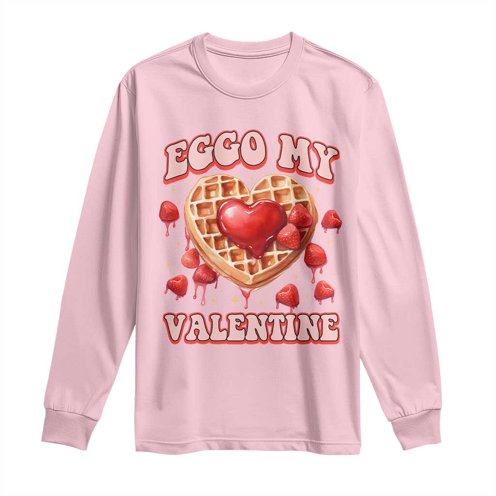 Eggo My Valentine Long Sleeve Shirt Funny Romantic Stranger Valentine's Day
