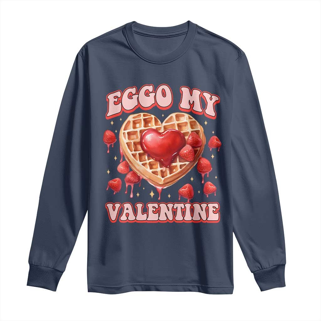 Eggo My Valentine Long Sleeve Shirt Funny Romantic Stranger Valentine's Day