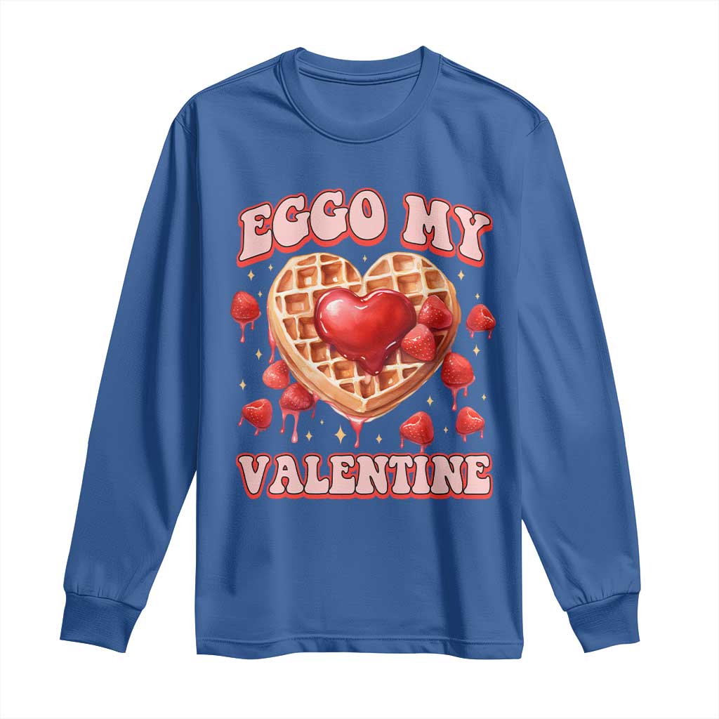 Eggo My Valentine Long Sleeve Shirt Funny Romantic Stranger Valentine's Day