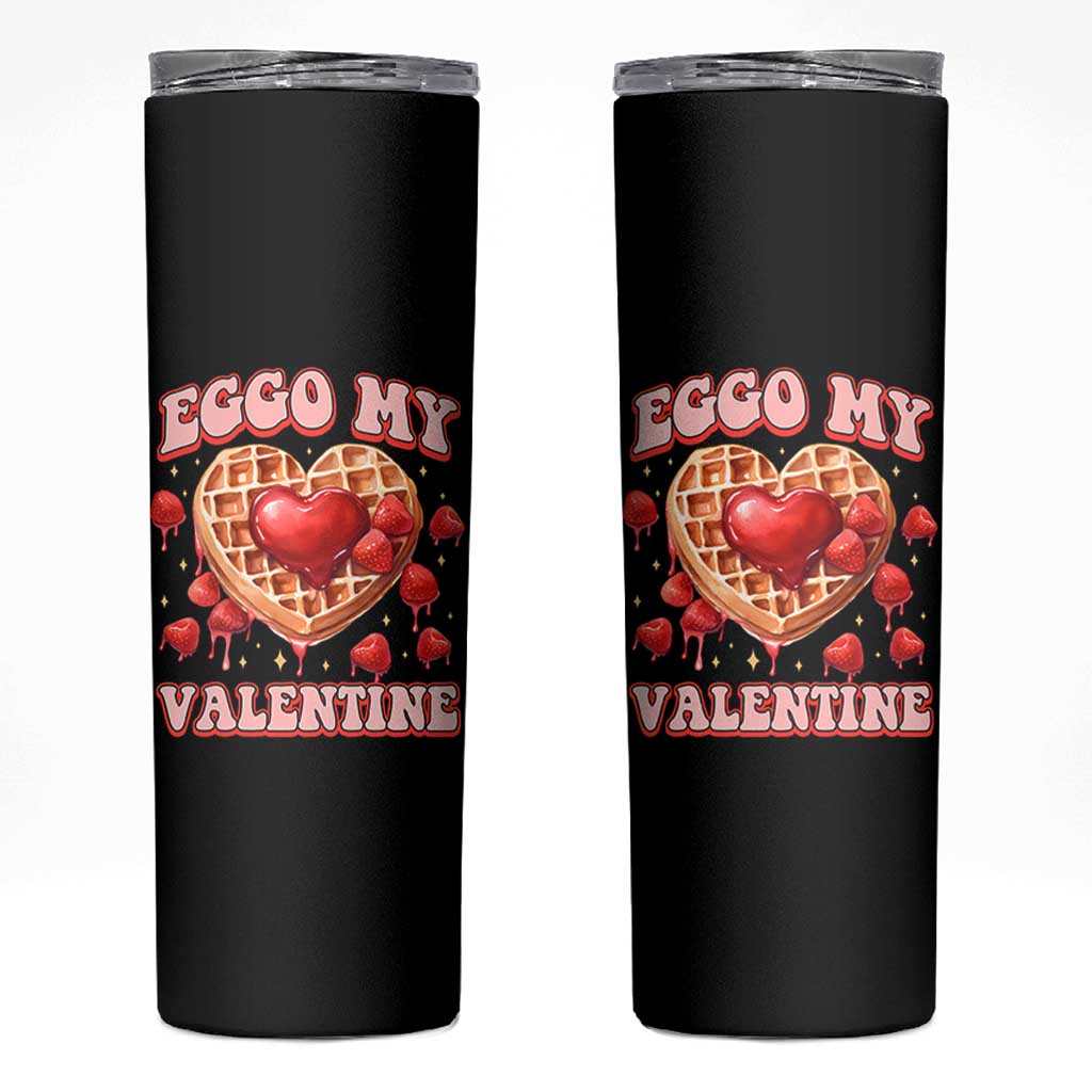 Eggo My Valentine Skinny Tumbler Funny Romantic Stranger Valentine's Day