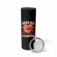 Eggo My Valentine Skinny Tumbler Funny Romantic Stranger Valentine's Day