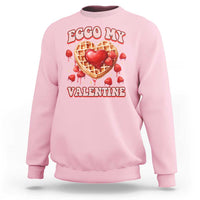 Eggo My Valentine Sweatshirt Funny Romantic Stranger Valentine's Day