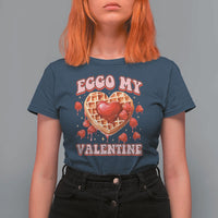 Eggo My Valentine T Shirt For Women Funny Romantic Stranger Valentine's Day