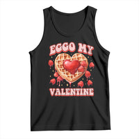 Eggo My Valentine Tank Top Funny Romantic Stranger Valentine's Day