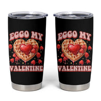 Eggo My Valentine Tumbler Cup Funny Romantic Stranger Valentine's Day