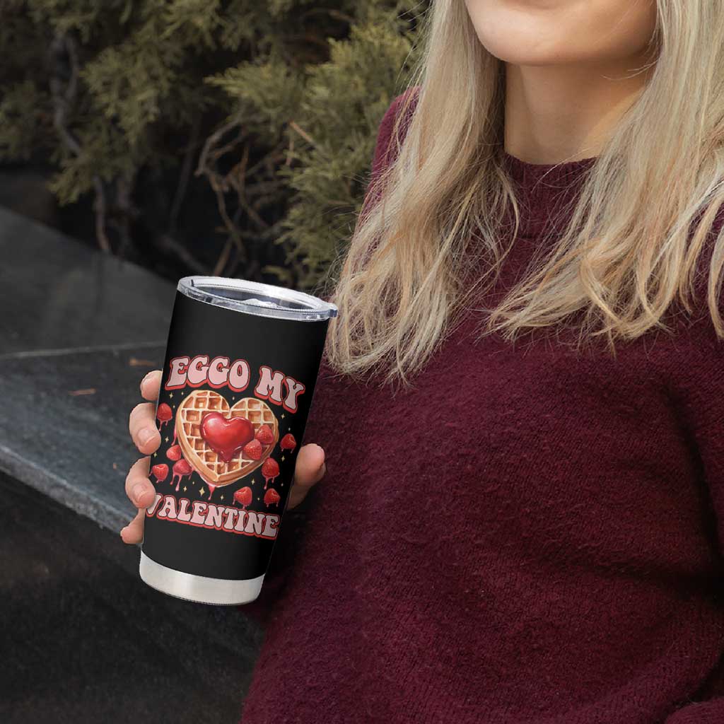 Eggo My Valentine Tumbler Cup Funny Romantic Stranger Valentine's Day