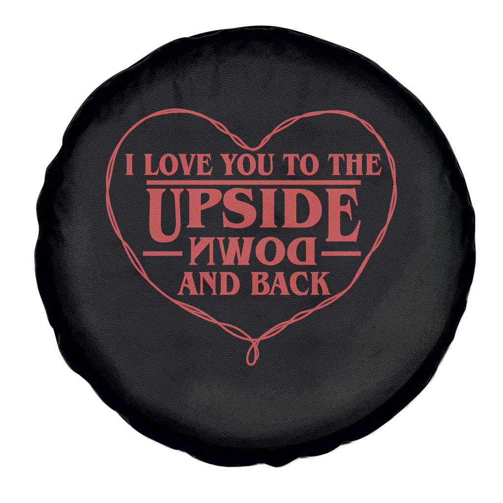 Funny Stranger Valentines Day Spare Tire Cover I Love You To The Upside Down And Back