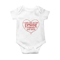 Funny Stranger Valentines Day Baby Onesie I Love You To The Upside Down And Back