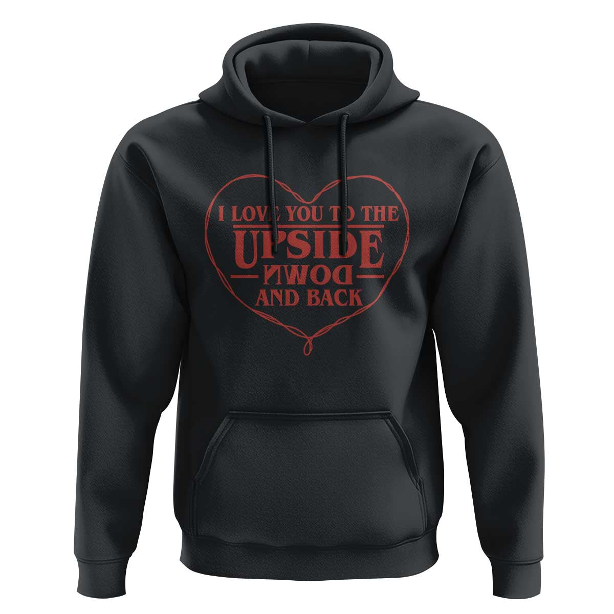 Funny Stranger Valentines Day Hoodie I Love You To The Upside Down And Back