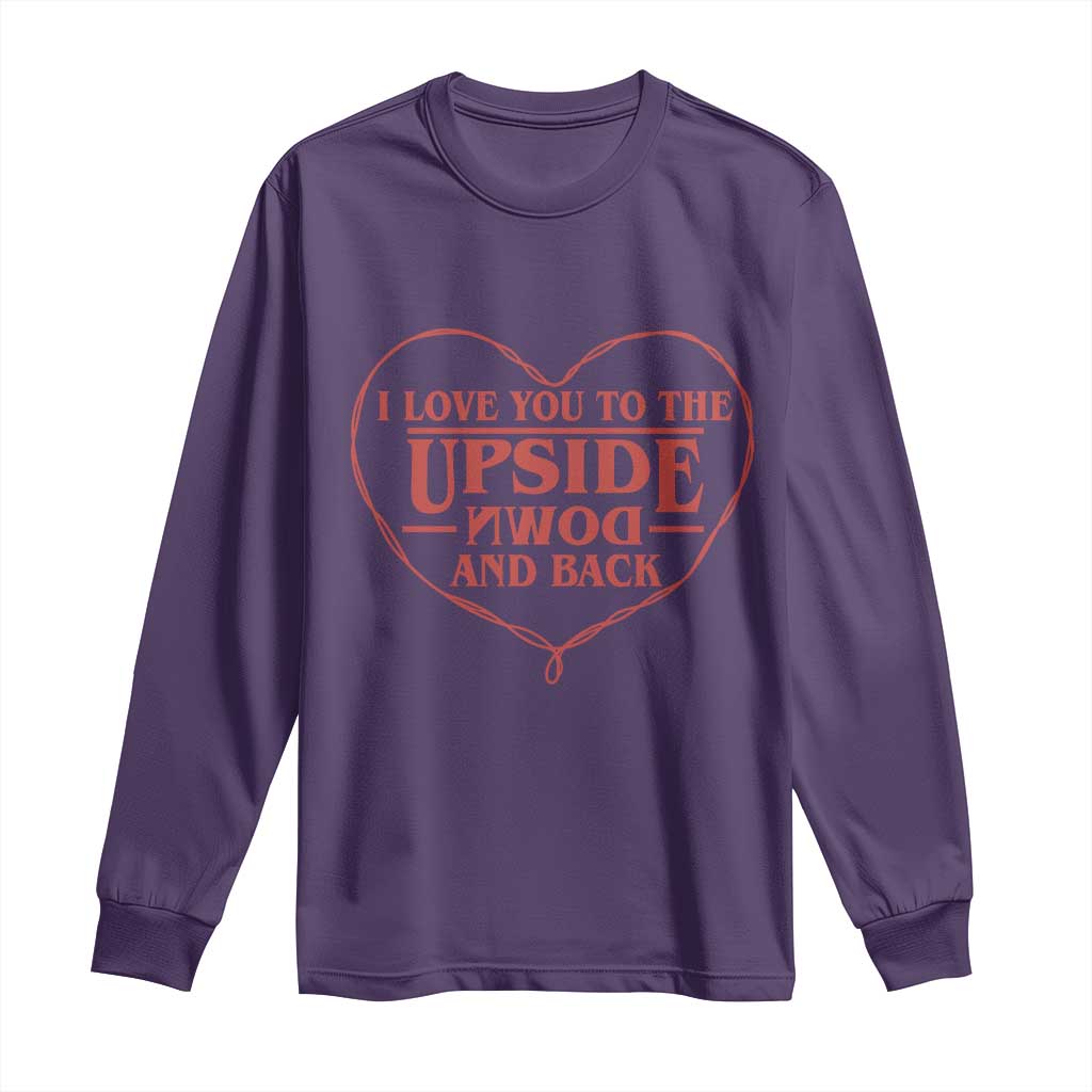 Funny Stranger Valentines Day Long Sleeve Shirt I Love You To The Upside Down And Back