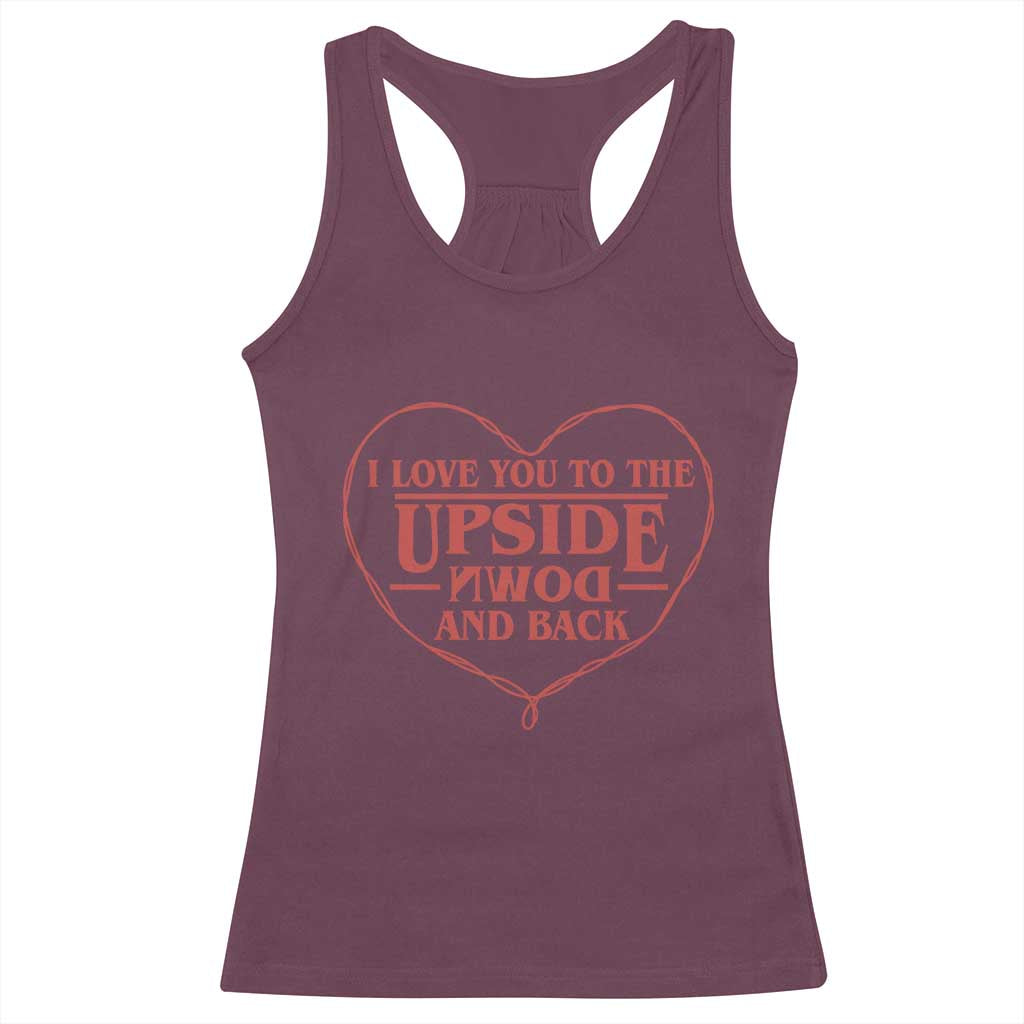 Funny Stranger Valentines Day Racerback Tank Top I Love You To The Upside Down And Back