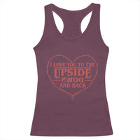 Funny Stranger Valentines Day Racerback Tank Top I Love You To The Upside Down And Back