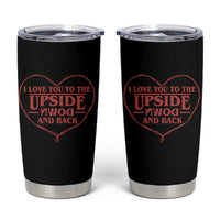 Funny Stranger Valentines Day Tumbler Cup I Love You To The Upside Down And Back