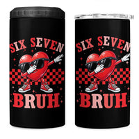 Funny Six Seven Bruh Valentines Day 4 in 1 Can Cooler Tumbler Six Seven Dabbing Heart