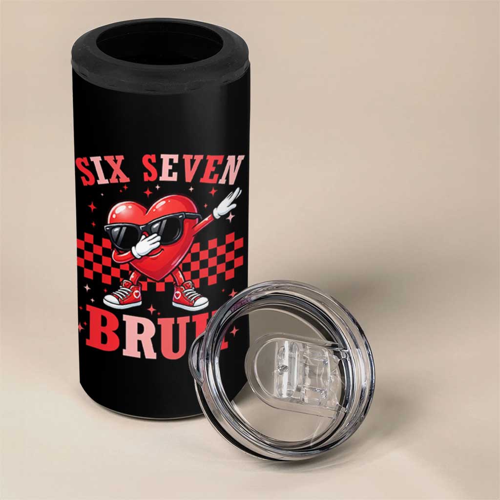 Funny Six Seven Bruh Valentines Day 4 in 1 Can Cooler Tumbler Six Seven Dabbing Heart