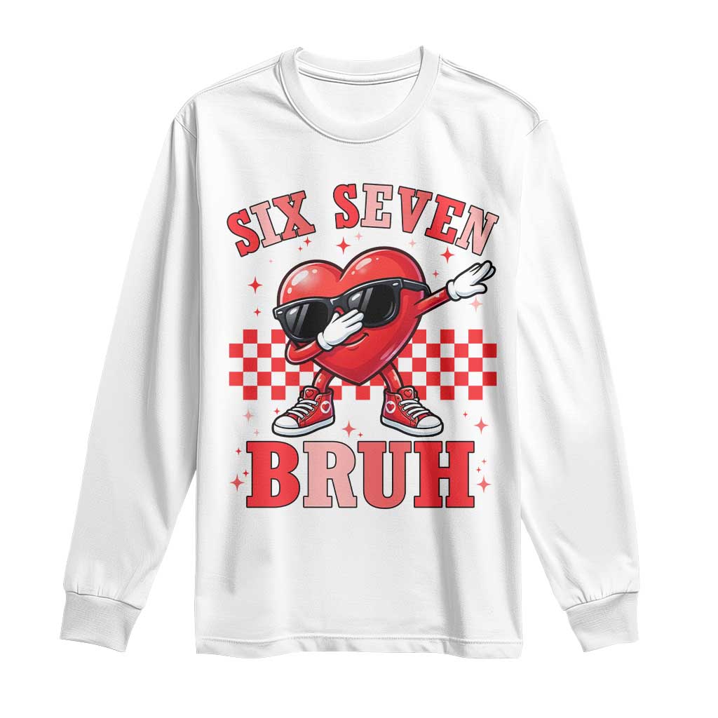 Funny Six Seven Bruh Valentines Day Long Sleeve Shirt Six Seven Dabbing Heart