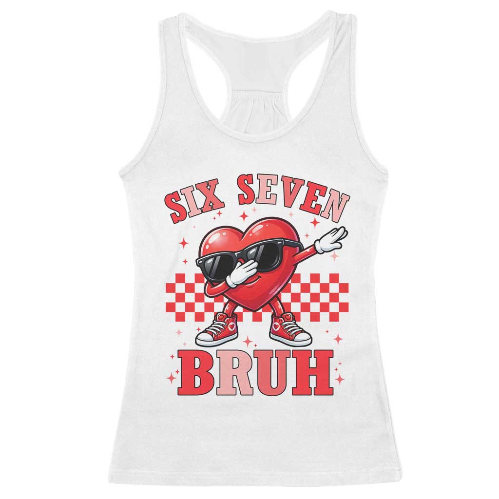 Funny Six Seven Bruh Valentines Day Racerback Tank Top Six Seven Dabbing Heart