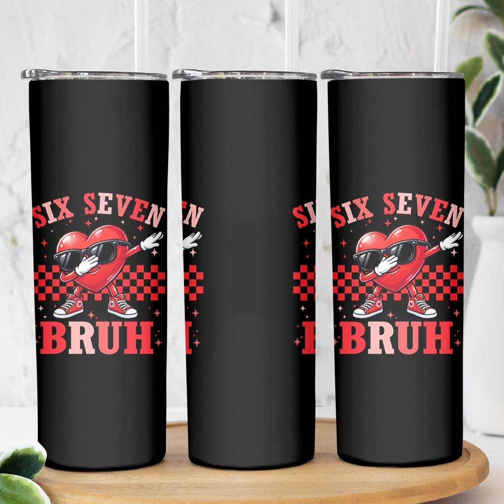 Funny Six Seven Bruh Valentines Day Skinny Tumbler Six Seven Dabbing Heart