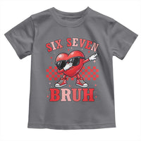Funny Six Seven Bruh Valentines Day Toddler T Shirt Six Seven Dabbing Heart