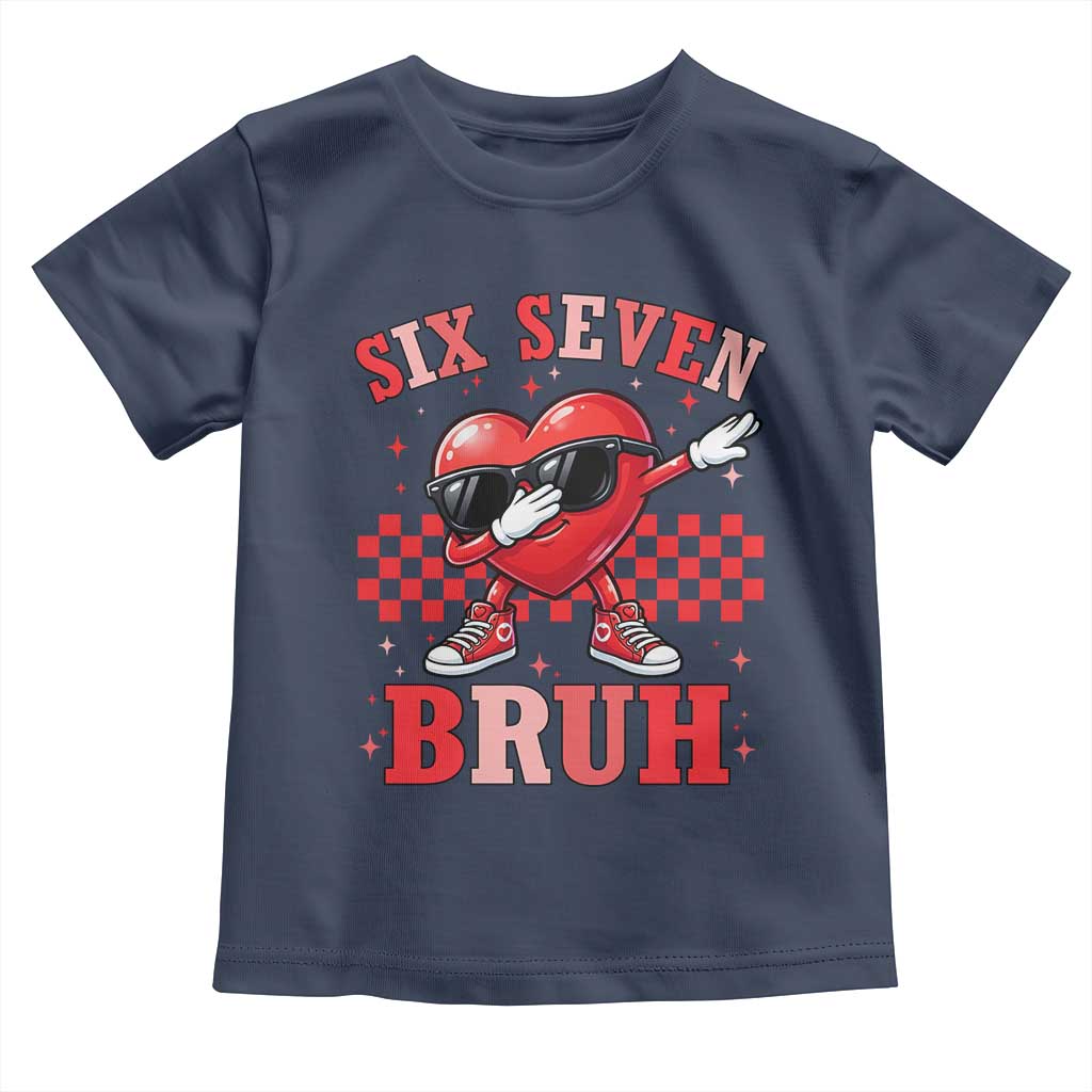 Funny Six Seven Bruh Valentines Day Toddler T Shirt Six Seven Dabbing Heart