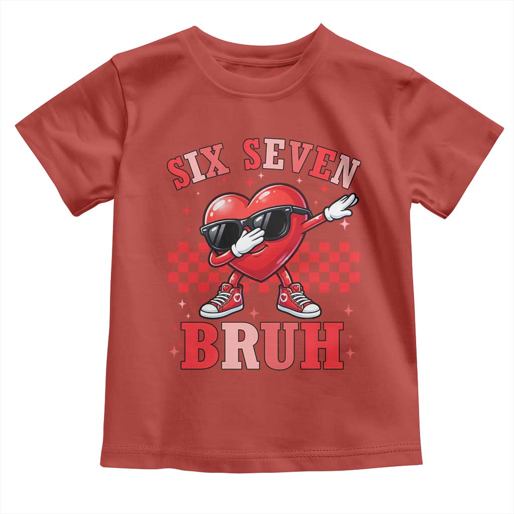 Funny Six Seven Bruh Valentines Day Toddler T Shirt Six Seven Dabbing Heart