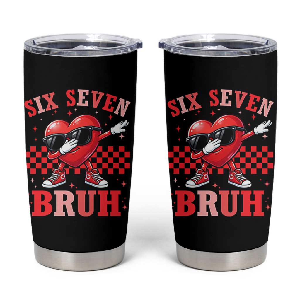 Funny Six Seven Bruh Valentines Day Tumbler Cup Six Seven Dabbing Heart