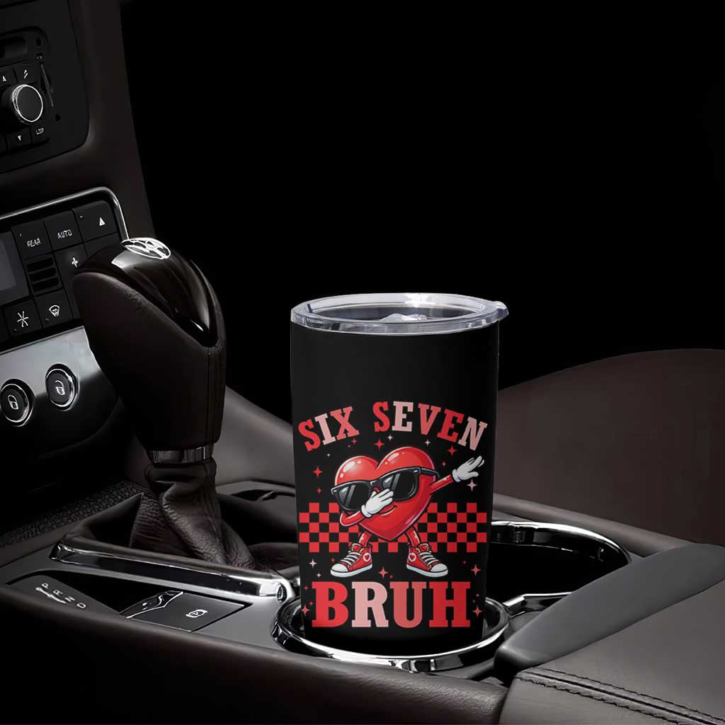 Funny Six Seven Bruh Valentines Day Tumbler Cup Six Seven Dabbing Heart