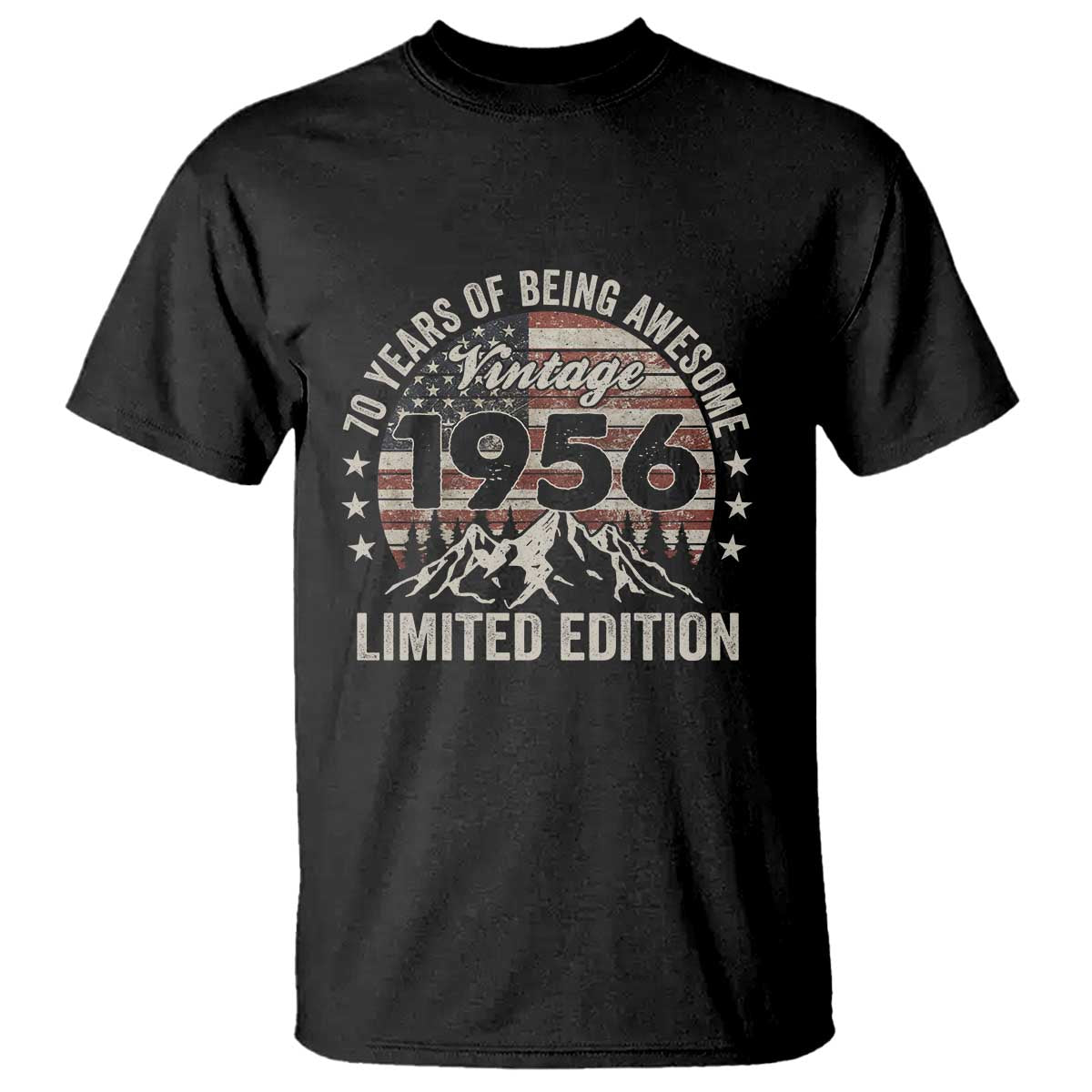 70th Birthday Made In 1956 Limited Edition T Shirt 70 Years Of Being Awesome American Flag