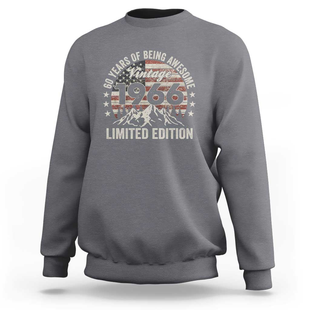 60th Birthday Vintage 1966 Limited Edition Sweatshirt 60 Years Of Being Awesome American Flag