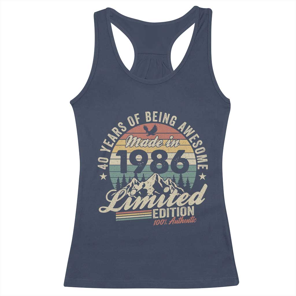 40th Birthday Made In 1986 Racerback Tank Top 70 Years Of Being Awesome Vintage Limited Edition