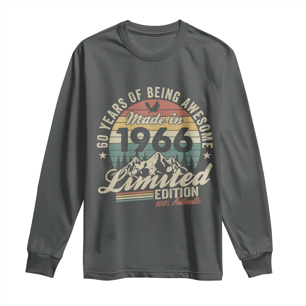 60th Birthday Made In 1966 Long Sleeve Shirt 60 Years Of Being Awesome Vintage Limited Edition