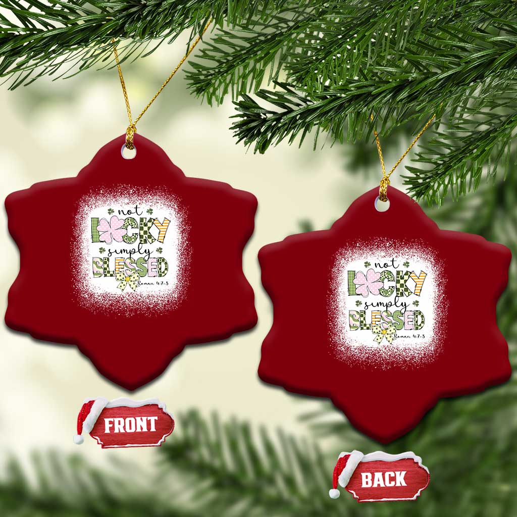 Not Lucky Simply Blessed Ceramic Ornament Blessed Christian Shamrocks St Patricks Day - Wonder Print Shop