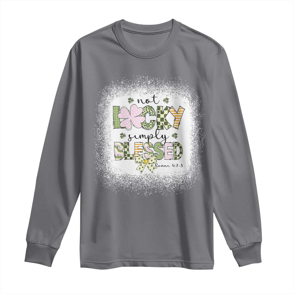 Not Lucky Simply Blessed Long Sleeve Shirt Blessed Christian Shamrocks St Patricks Day