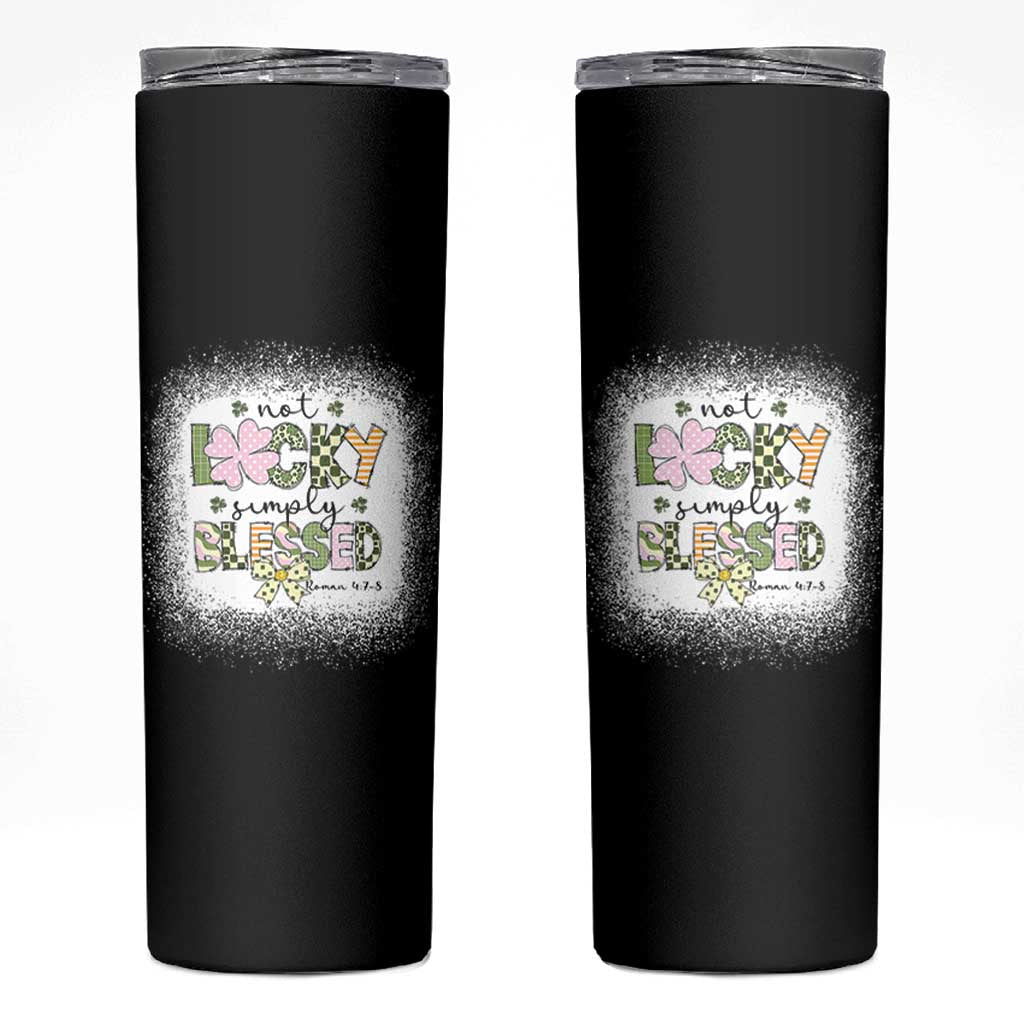 Not Lucky Simply Blessed Skinny Tumbler Blessed Christian Shamrocks St Patricks Day
