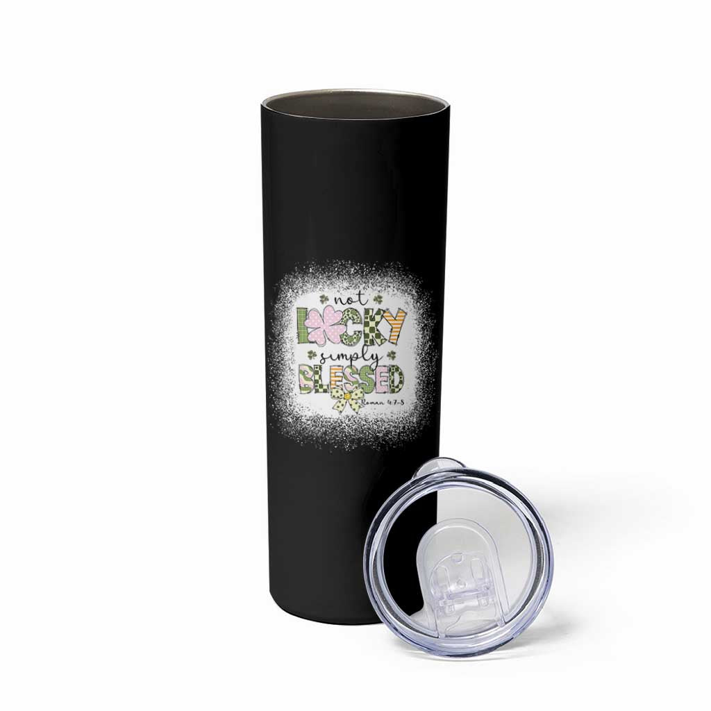 Not Lucky Simply Blessed Skinny Tumbler Blessed Christian Shamrocks St Patricks Day