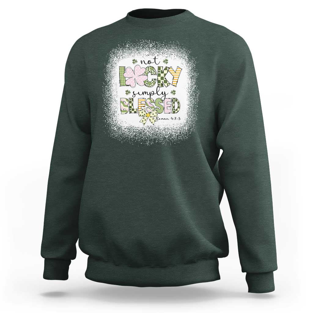 Not Lucky Simply Blessed Sweatshirt Blessed Christian Shamrocks St Patricks Day