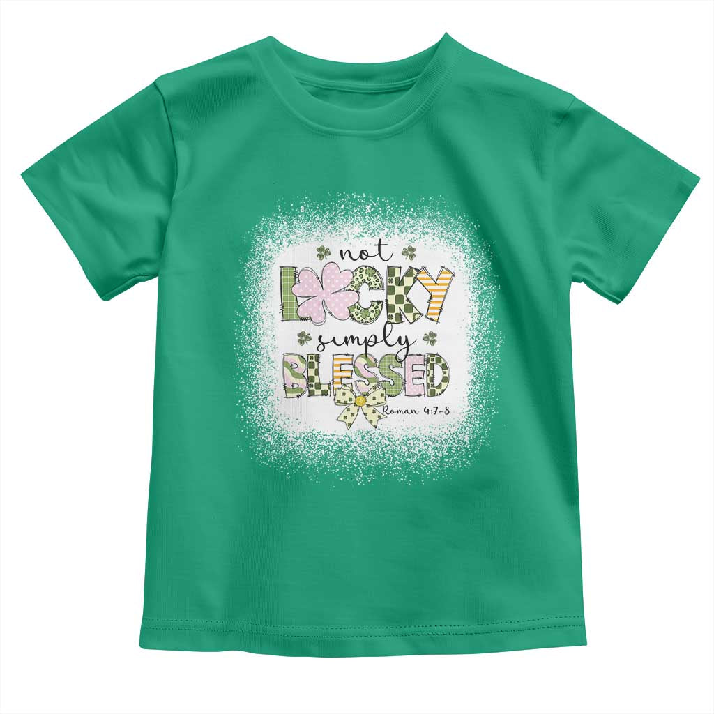 Not Lucky Simply Blessed Toddler T Shirt Blessed Christian Shamrocks St Patricks Day