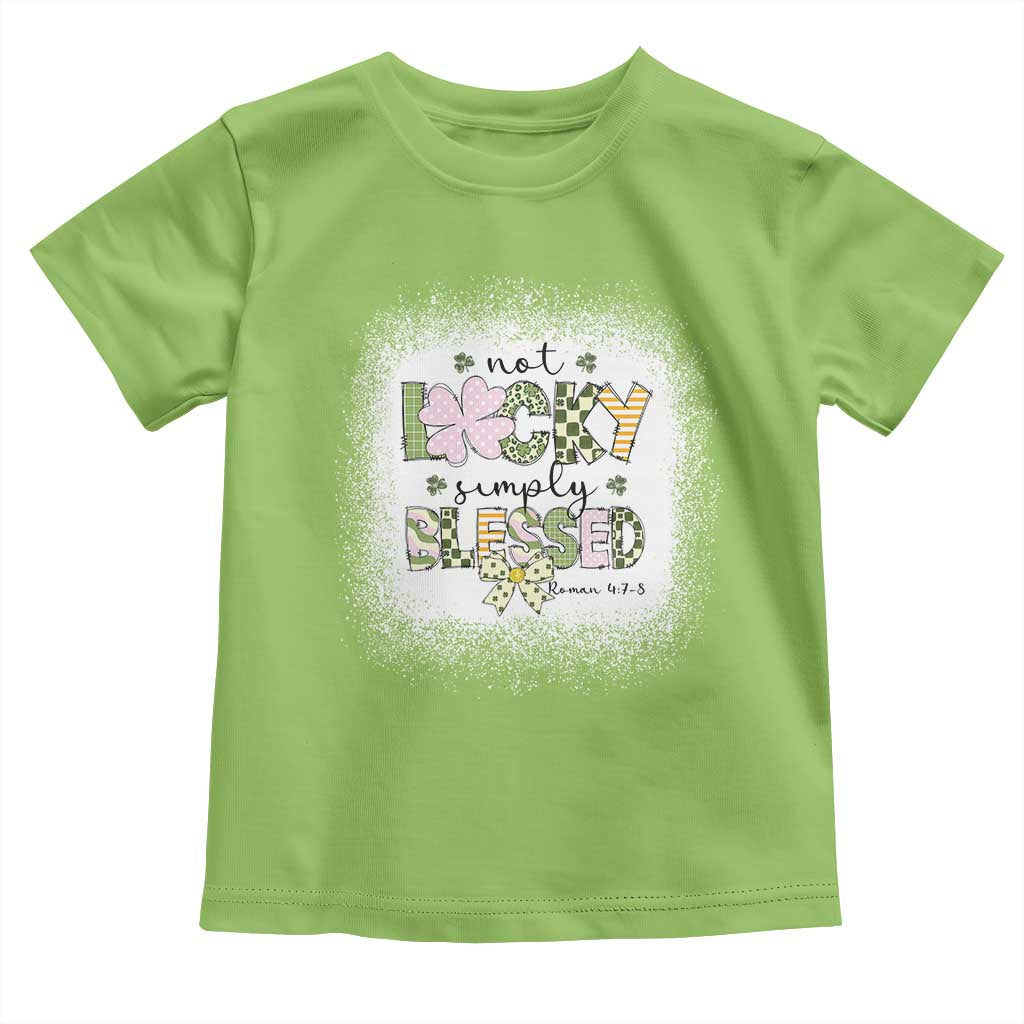 Not Lucky Simply Blessed Toddler T Shirt Blessed Christian Shamrocks St Patricks Day