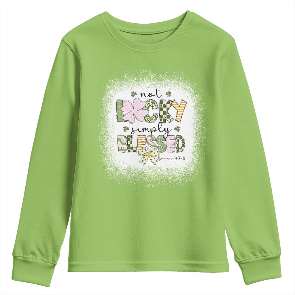 Not Lucky Simply Blessed Youth Sweatshirt Blessed Christian Shamrocks St Patricks Day